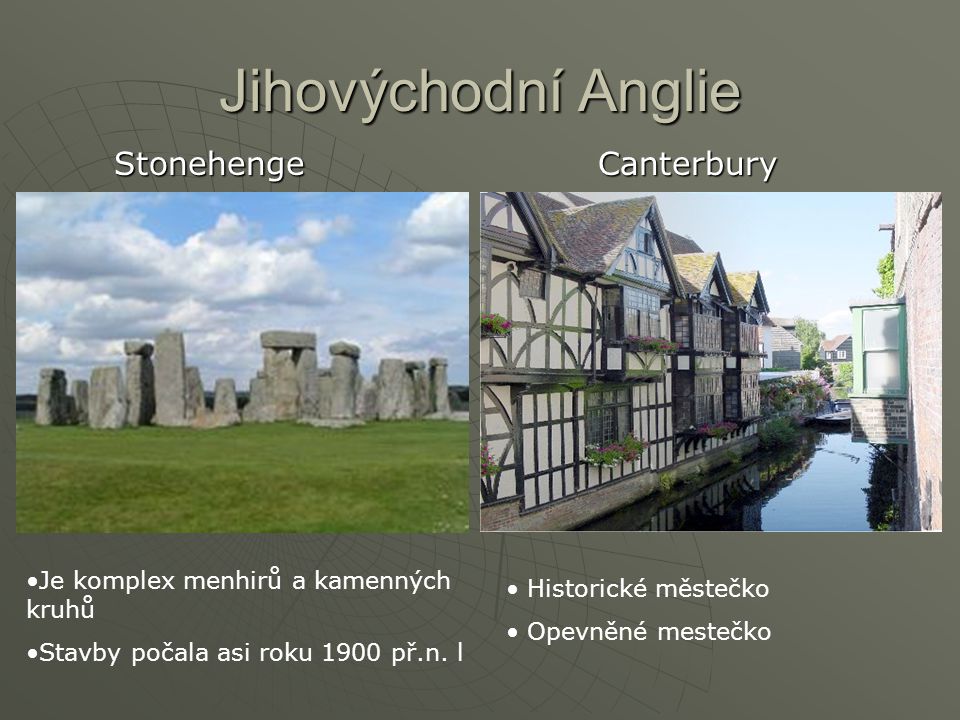 Jihovýchodní Anglie Stonehenge Canterbury