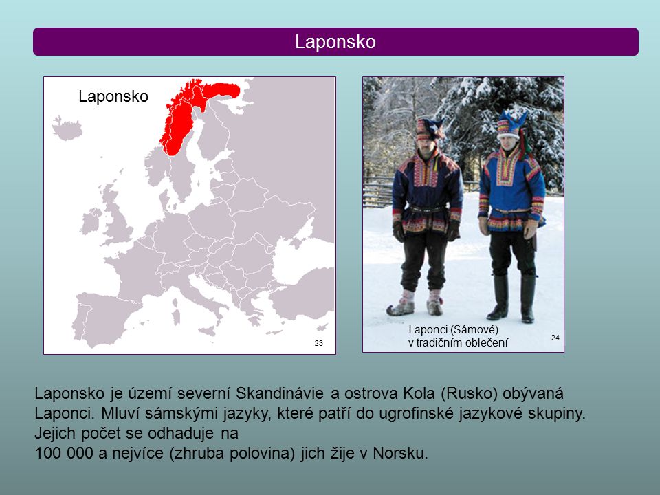 Laponsko Laponsko. Laponci (Sámové) v tradičním oblečení