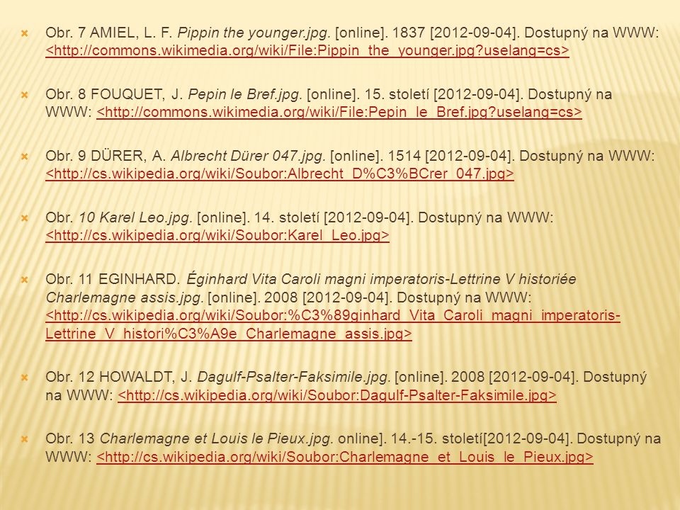 Obr. 7 AMIEL, L. F. Pippin the younger. jpg. [online]