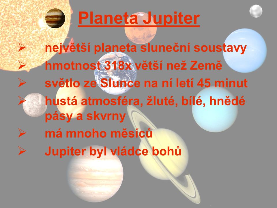 Planeta Jupiter největší planeta sluneční soustavy