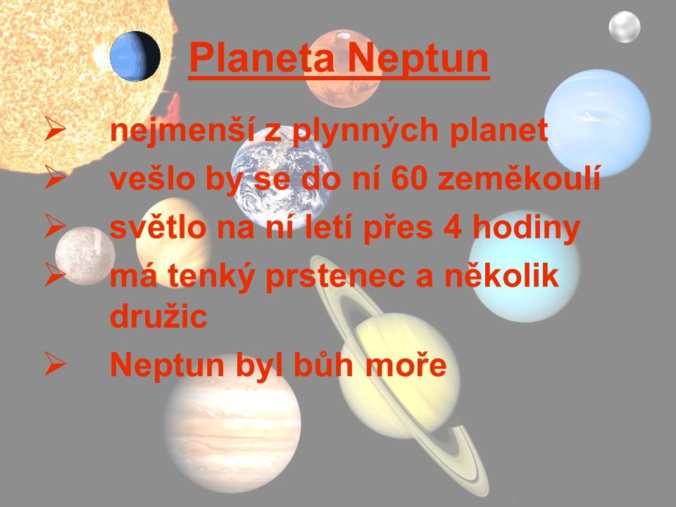 Planeta Neptun nejmenší z plynných planet
