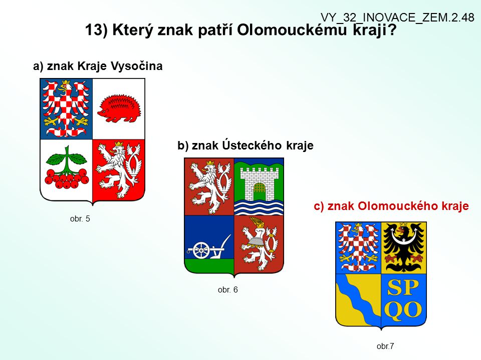 13) Který znak patří Olomouckému kraji