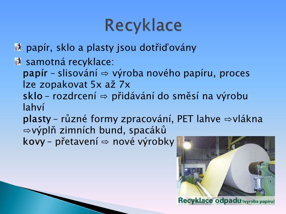 Recyklace papír, sklo a plasty jsou dotřiďovány