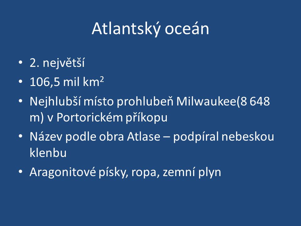 Atlantský oceán 2. největší 106,5 mil km2