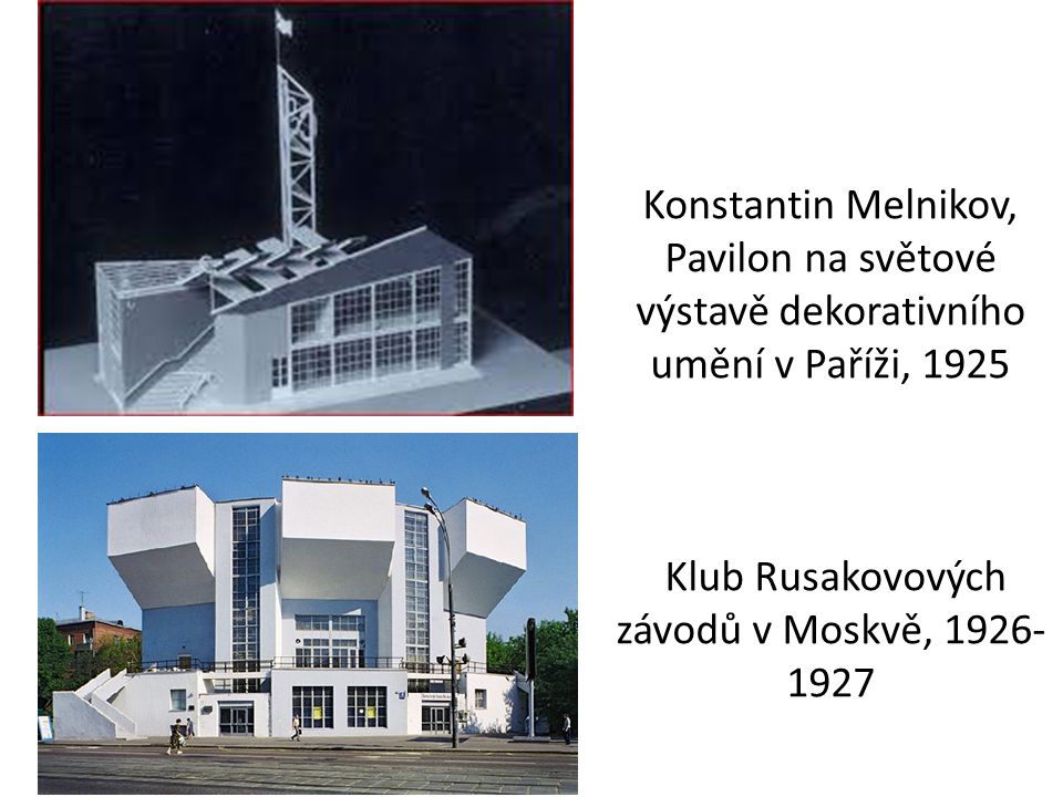 Konstantin Melnikov, Pavilon na světové výstavě dekorativního umění v Paříži, 1925 Klub Rusakovových závodů v Moskvě,