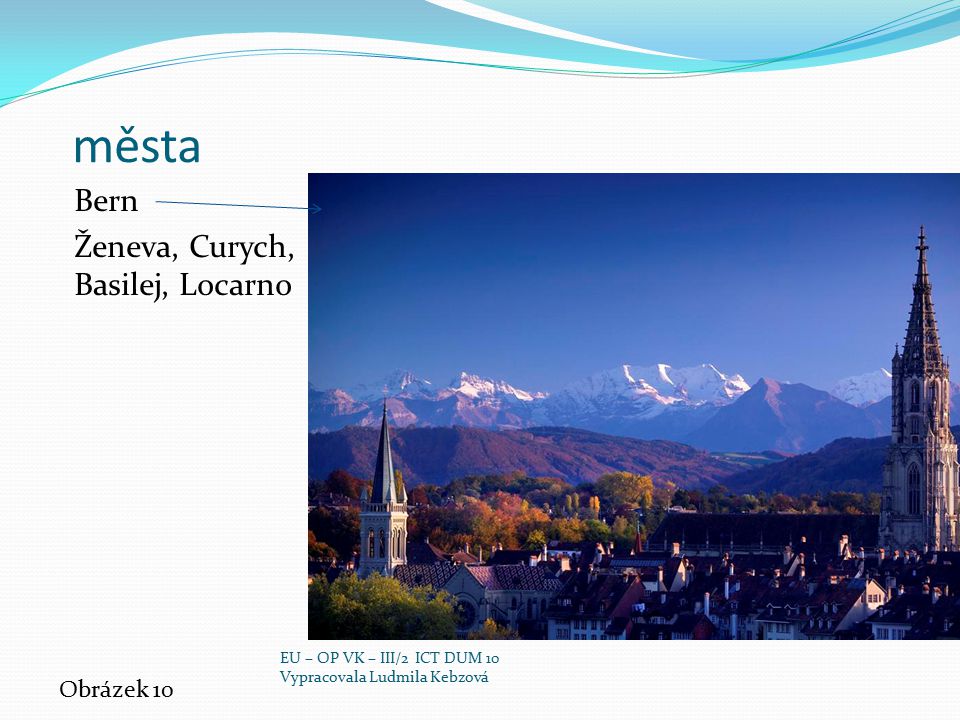 města Bern Ženeva, Curych, Basilej, Locarno Obrázek 10