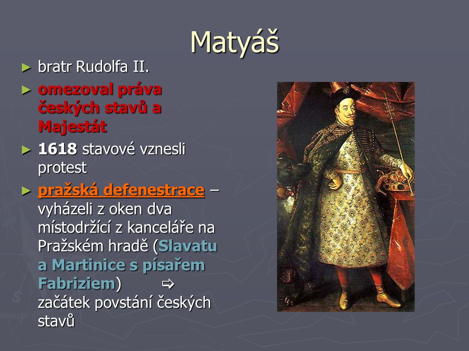 Matyáš bratr Rudolfa II. omezoval práva českých stavů a Majestát