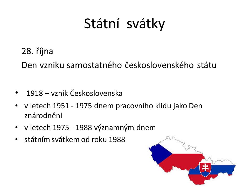 Státní svátky 28. října Den vzniku samostatného československého státu