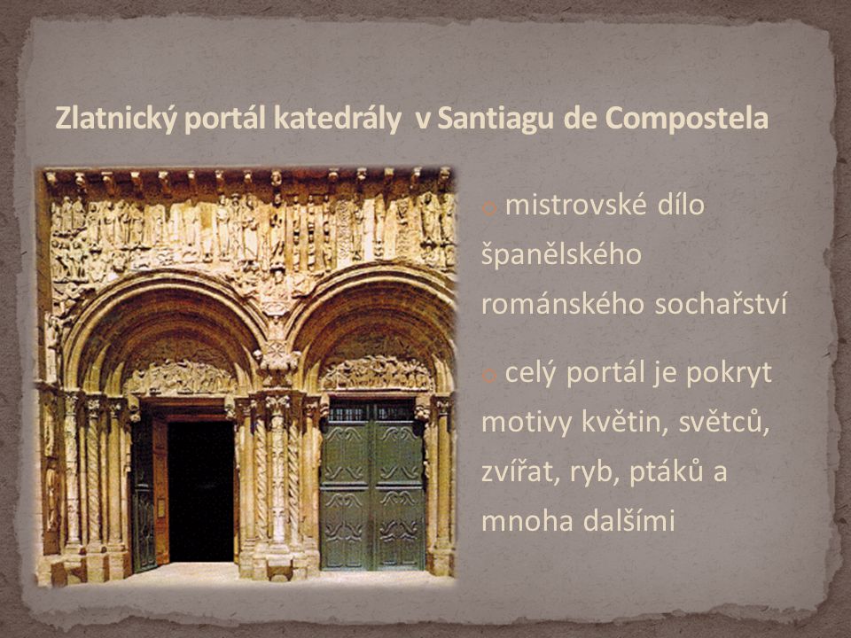 Zlatnický portál katedrály v Santiagu de Compostela