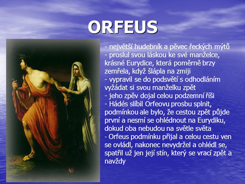 ORFEUS největší hudebník a pěvec řeckých mýtů