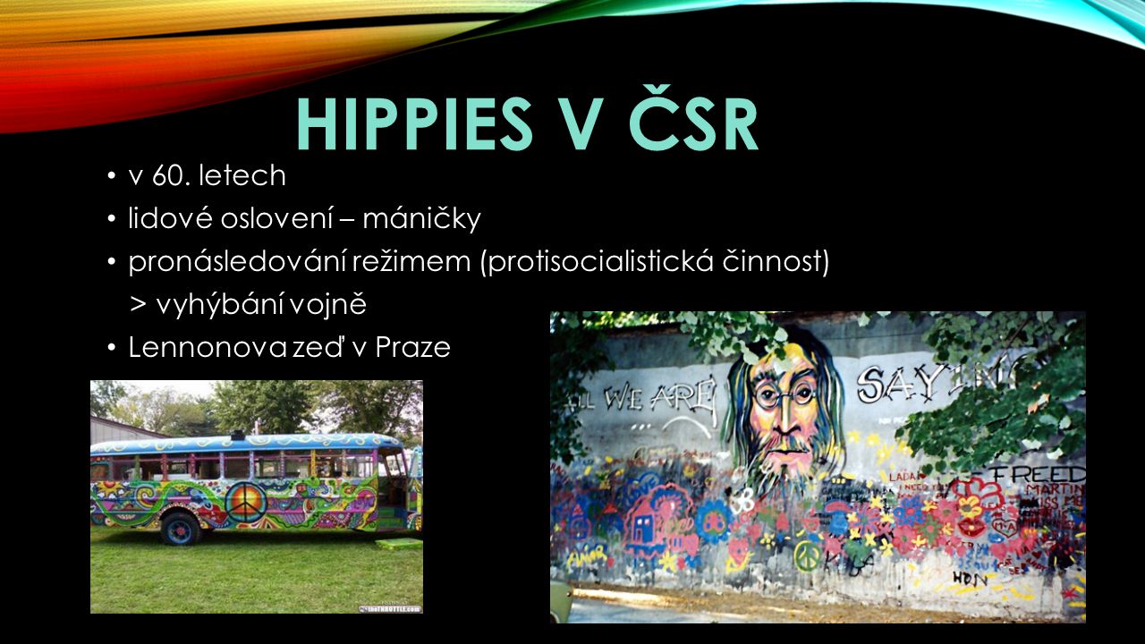 Hippies v ČSR v 60. letech lidové oslovení – máničky