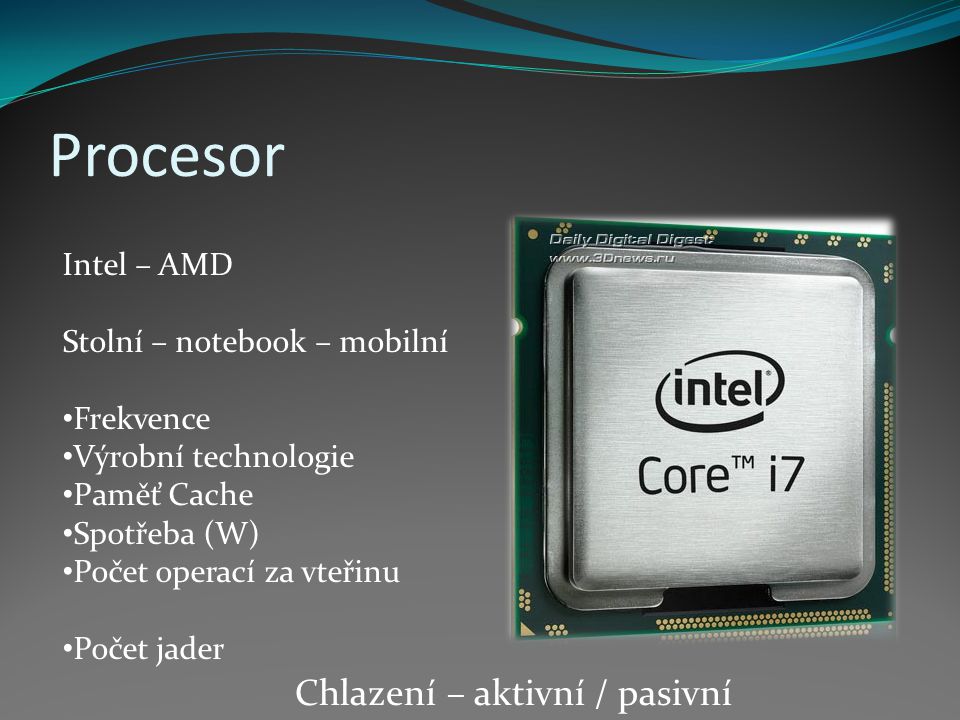 Procesor Chlazení – aktivní / pasivní Intel – AMD