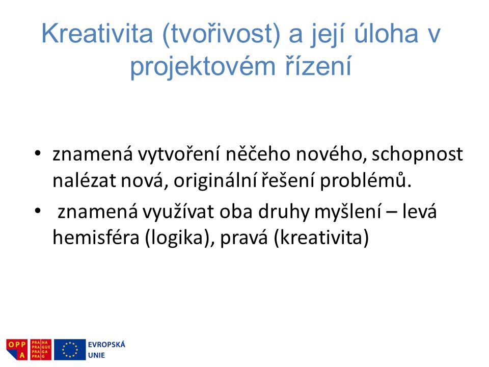 Kreativita (tvořivost) a její úloha v projektovém řízení