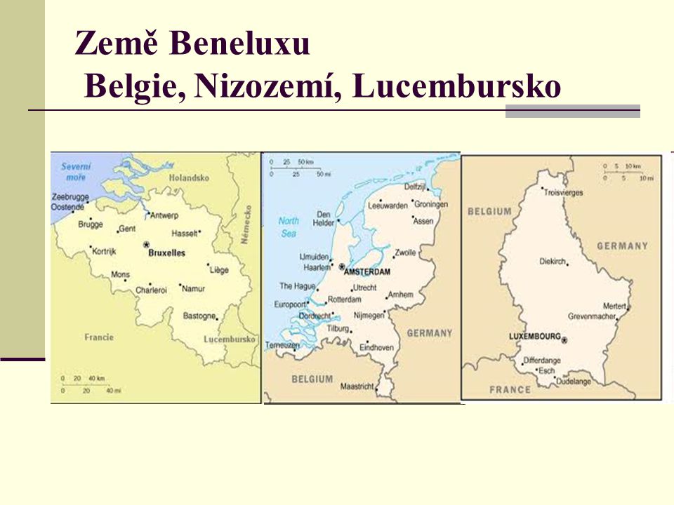 Země Beneluxu Belgie, Nizozemí, Lucembursko