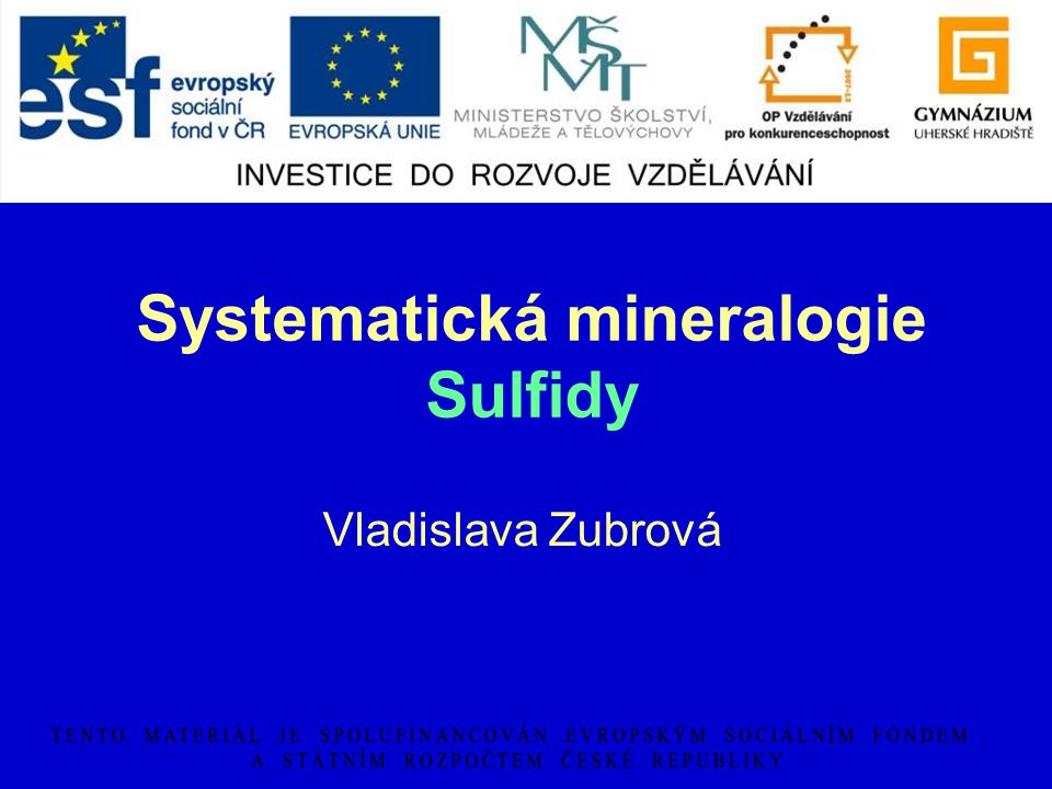 Systematická mineralogie Sulfidy