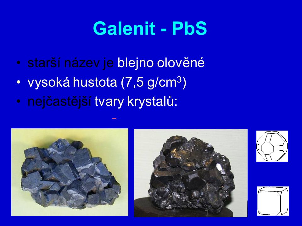 Galenit - PbS starší název je blejno olověné
