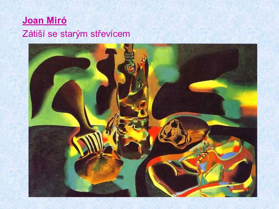 Joan Miró Zátiší se starým střevícem