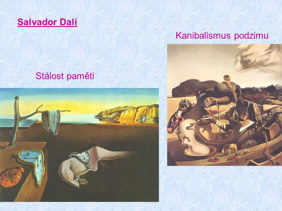 Salvador Dalí Kanibalismus podzimu Stálost paměti