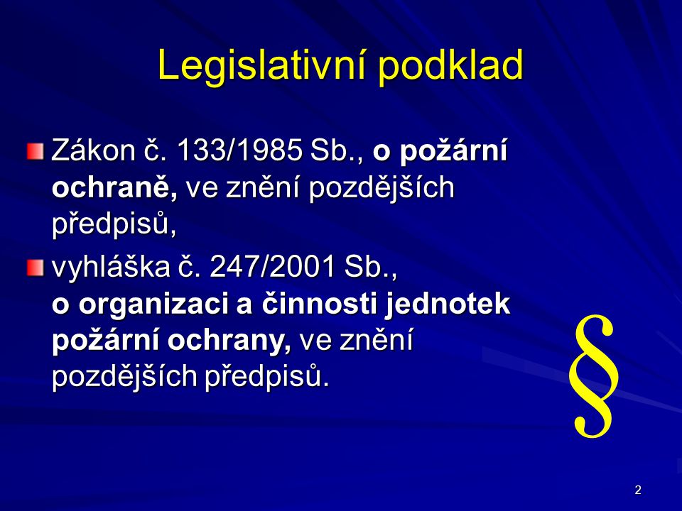 § Legislativní podklad