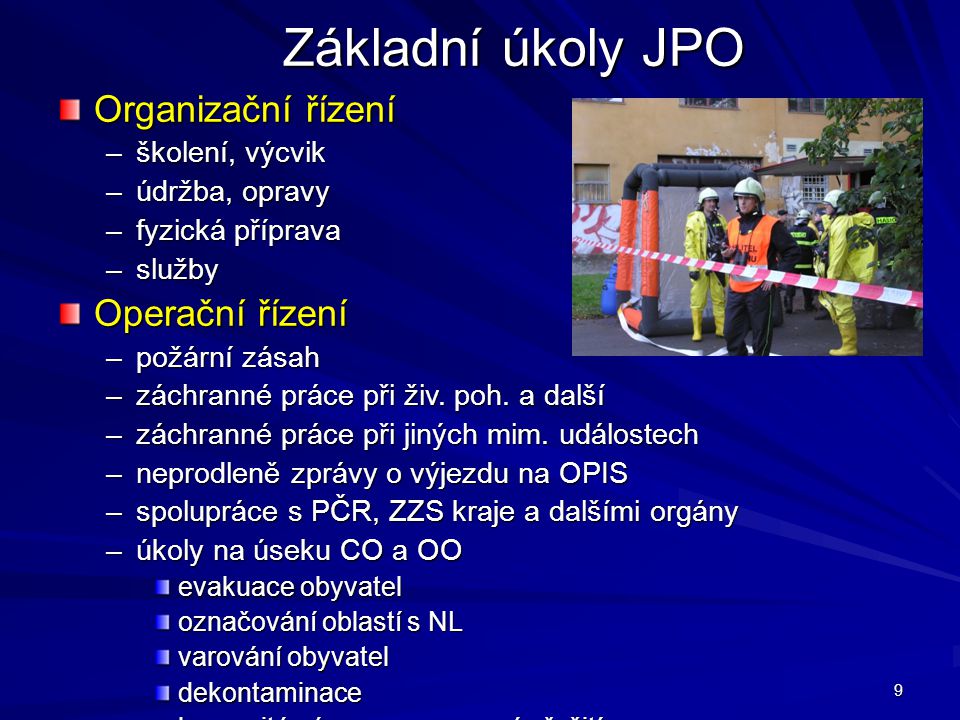 Základní úkoly JPO Organizační řízení Operační řízení školení, výcvik