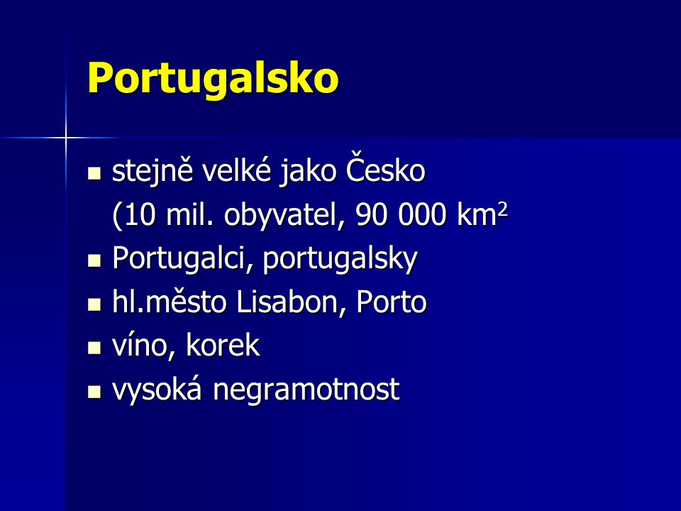 Portugalsko stejně velké jako Česko (10 mil. obyvatel, km2