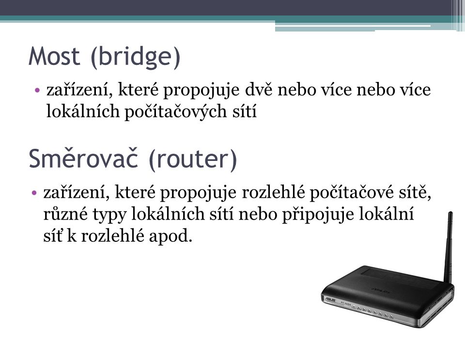Most (bridge) Směrovač (router)