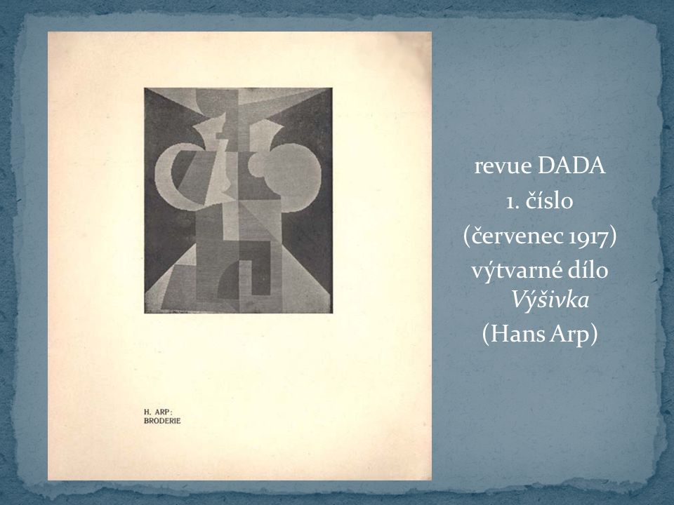 revue DADA 1. číslo (červenec 1917) výtvarné dílo Výšivka (Hans Arp)