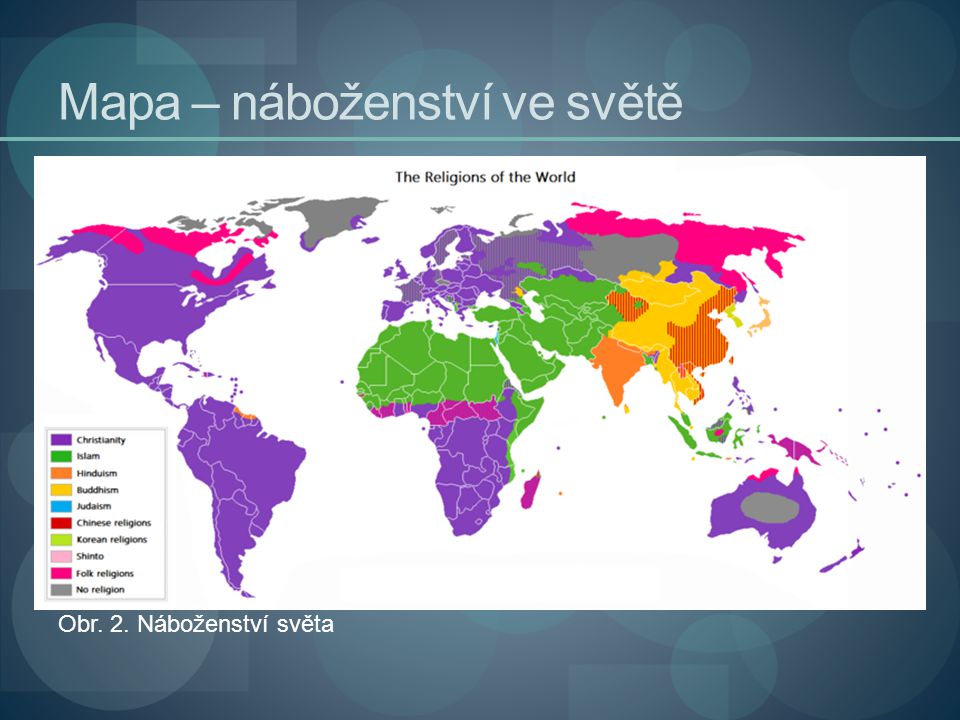 náboženská mapa světa Název Obyvatelstvo – pohlavní, věková a náboženská struktura   ppt  náboženská mapa světa