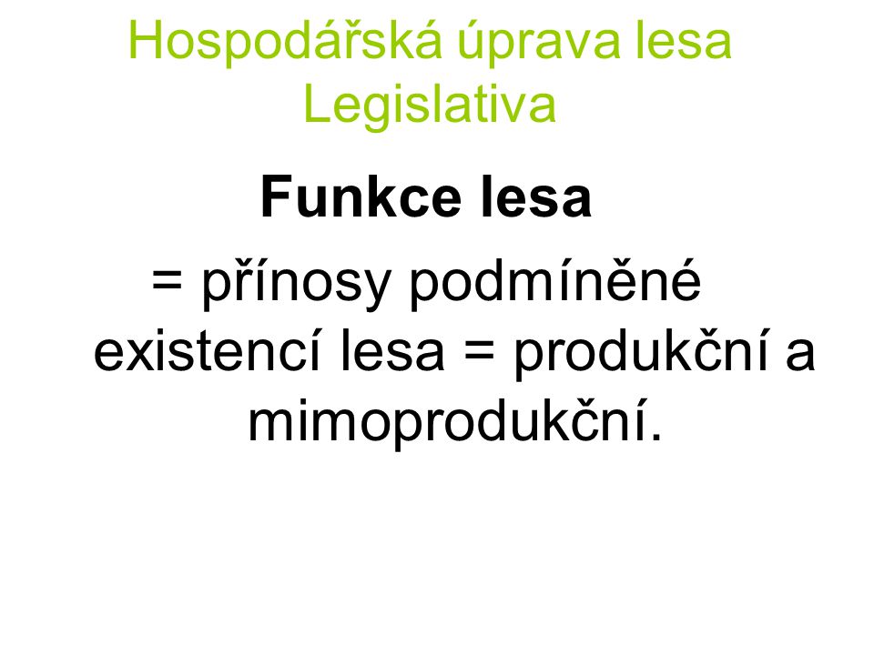 Hospodářská úprava lesa Legislativa