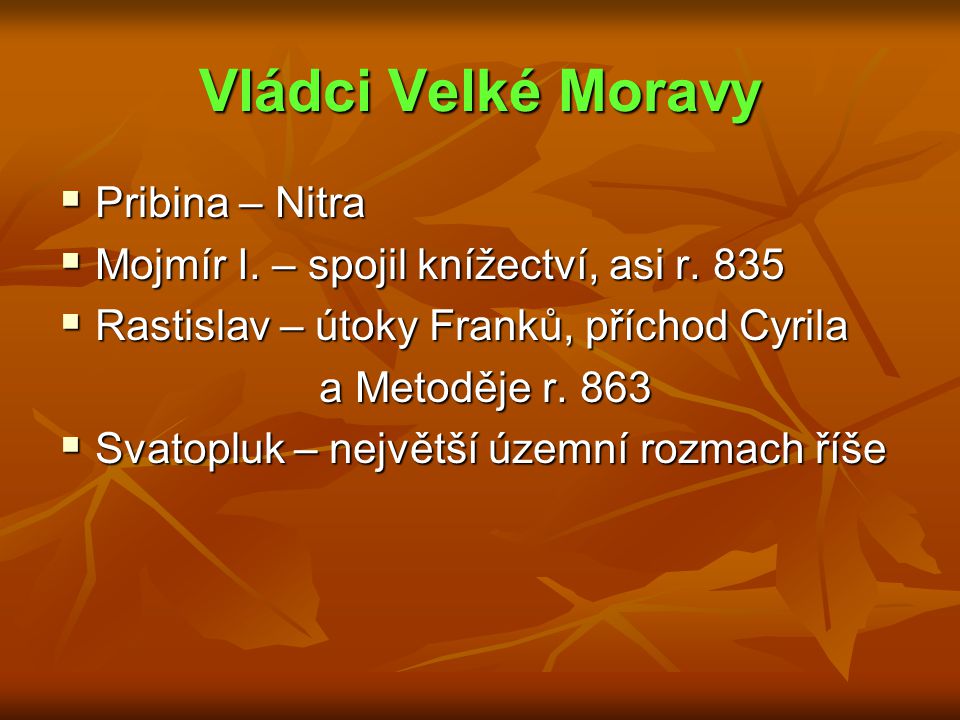 Vládci Velké Moravy Pribina – Nitra