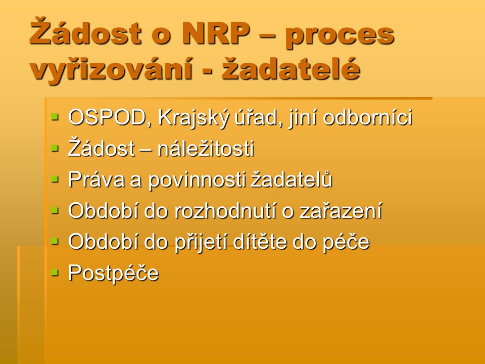Žádost o NRP – proces vyřizování - žadatelé