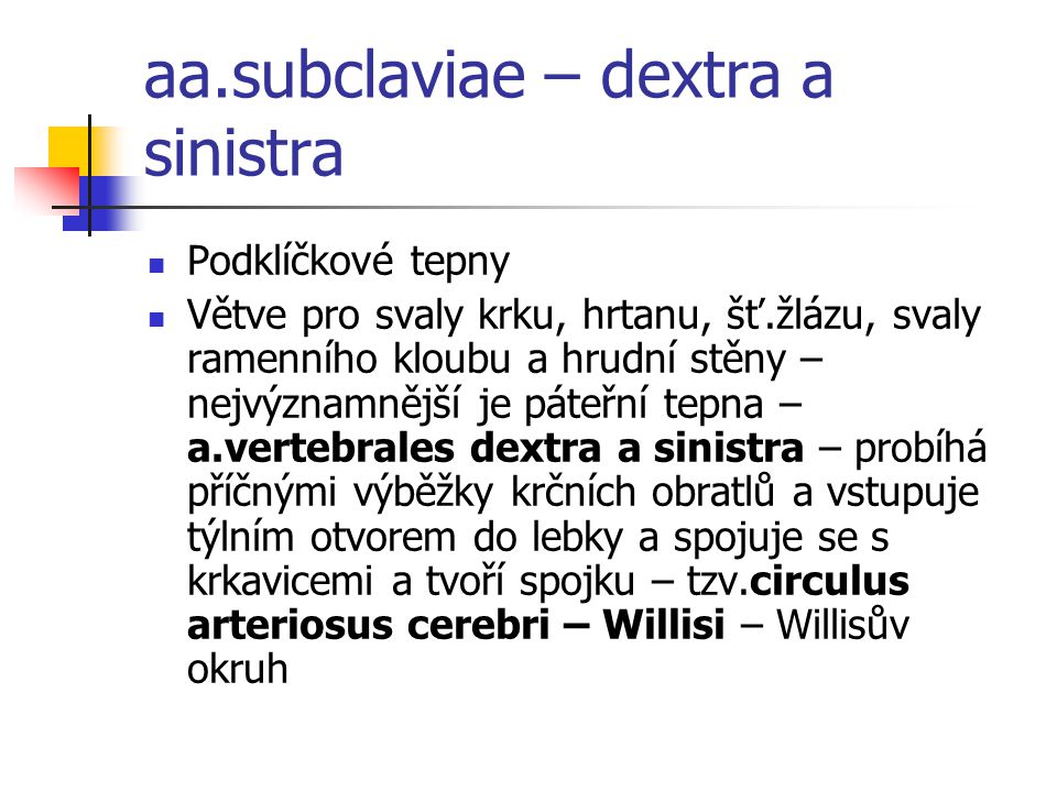 aa.subclaviae – dextra a sinistra