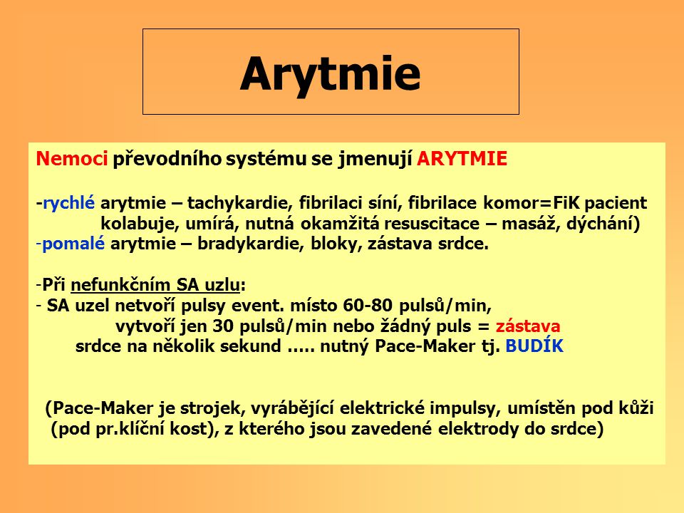 Arytmie Nemoci převodního systému se jmenují ARYTMIE