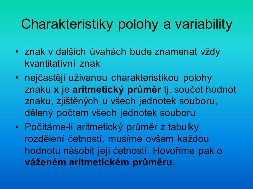 Charakteristiky polohy a variability