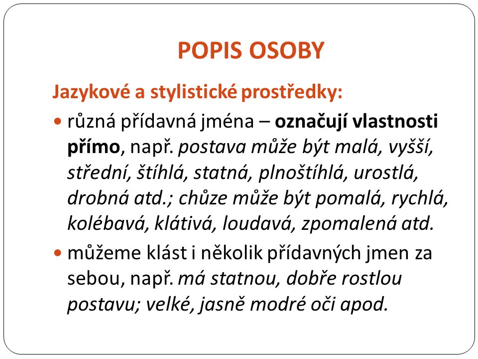 POPIS OSOBY Jazykové a stylistické prostředky: