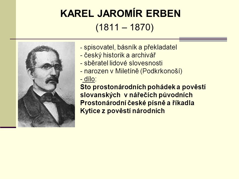 KAREL JAROMÍR ERBEN (1811 – 1870) český historik a archivář