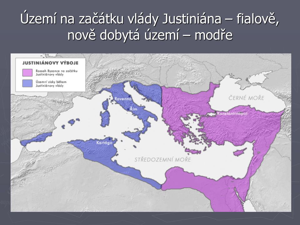 Území na začátku vlády Justiniána – fialově, nově dobytá území – modře