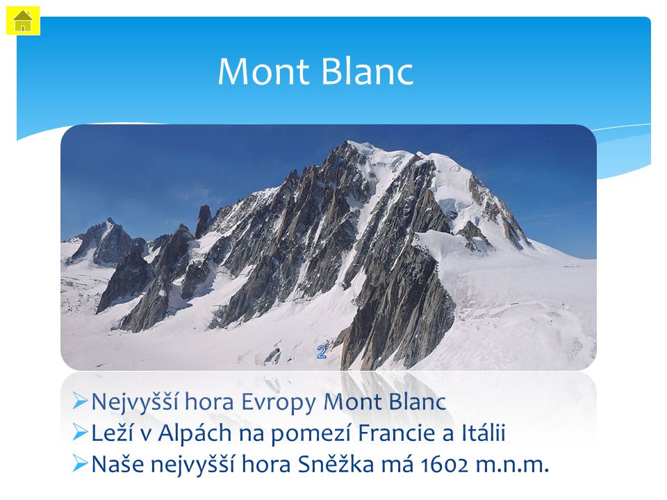 Mont Blanc Nejvyšší hora Evropy Mont Blanc
