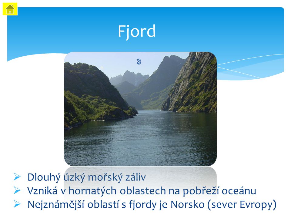 Fjord Dlouhý úzký mořský záliv