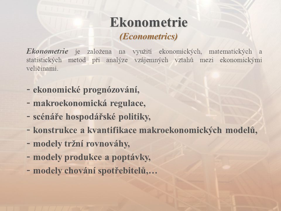 Ekonometrie (Econometrics) ekonomické prognózování,