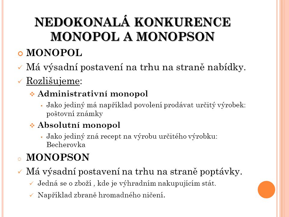 NEDOKONALÁ KONKURENCE MONOPOL A MONOPSON