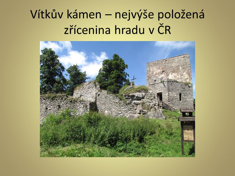 Vítkův kámen – nejvýše položená zřícenina hradu v ČR