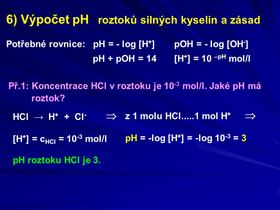 6) Výpočet pH roztoků silných kyselin a zásad