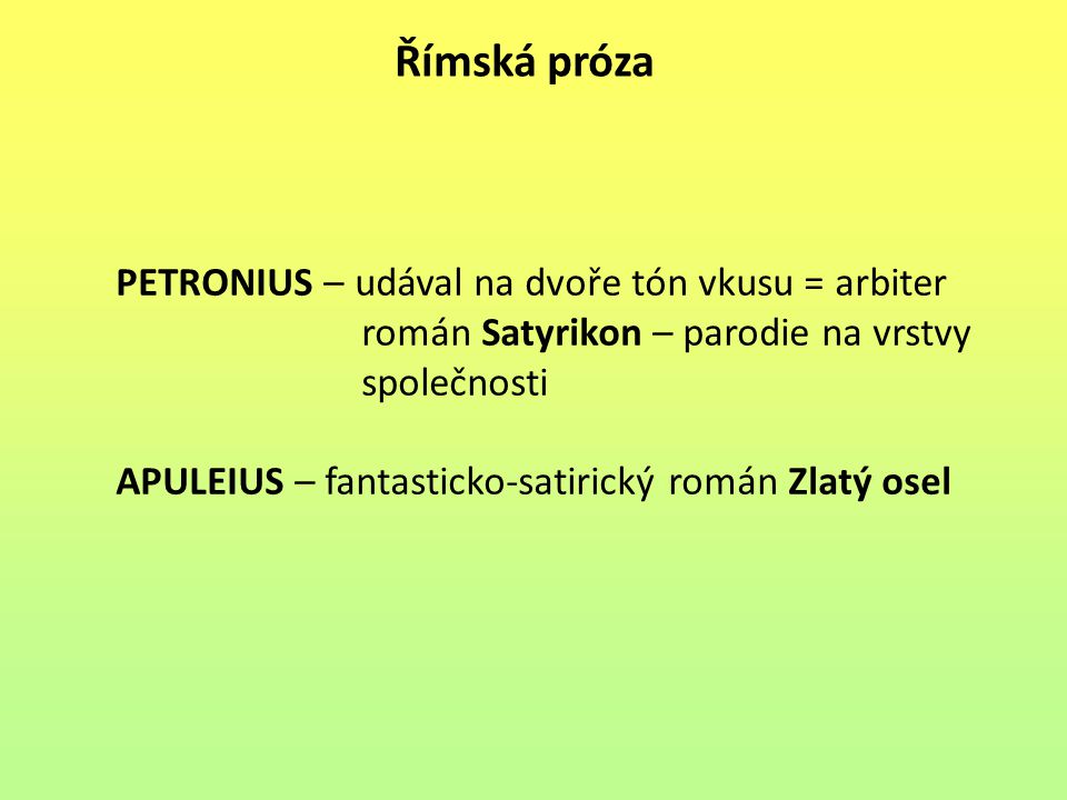 Římská próza PETRONIUS – udával na dvoře tón vkusu = arbiter