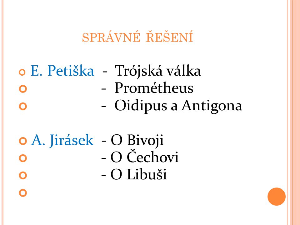 - Prométheus - Oidipus a Antigona A. Jirásek - O Bivoji - O Čechovi