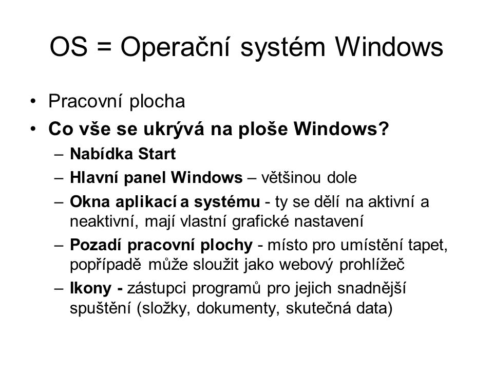 OS = Operační systém Windows