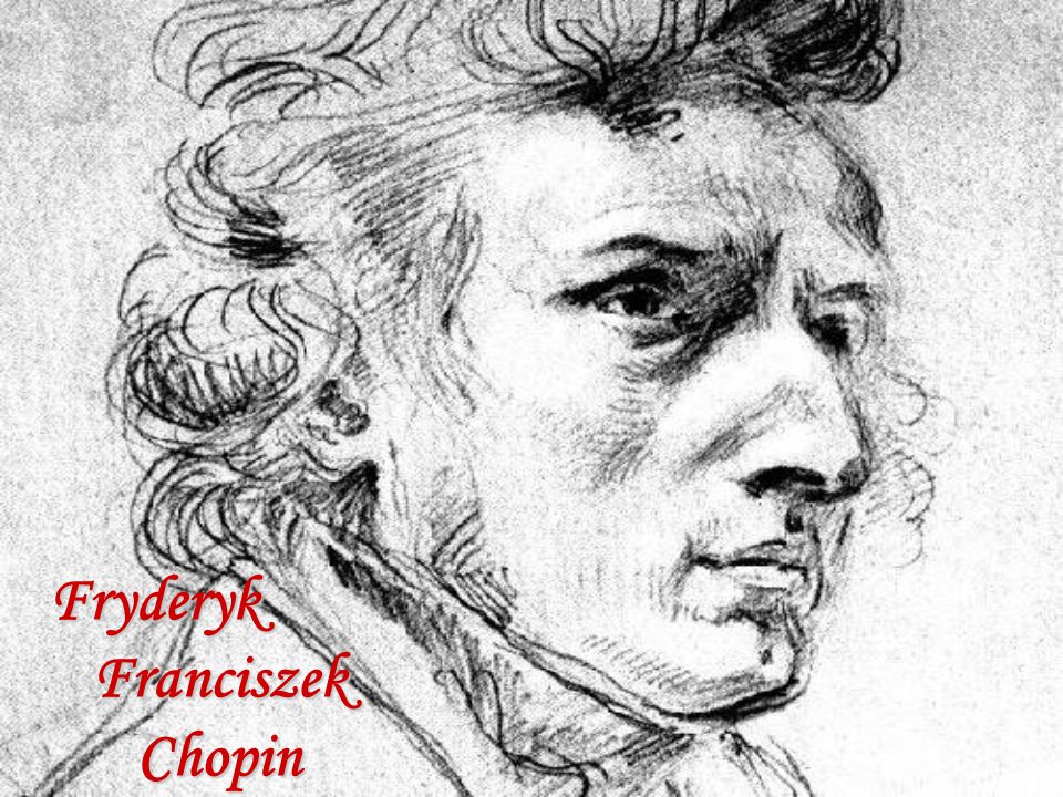 Fryderyk Franciszek Chopin