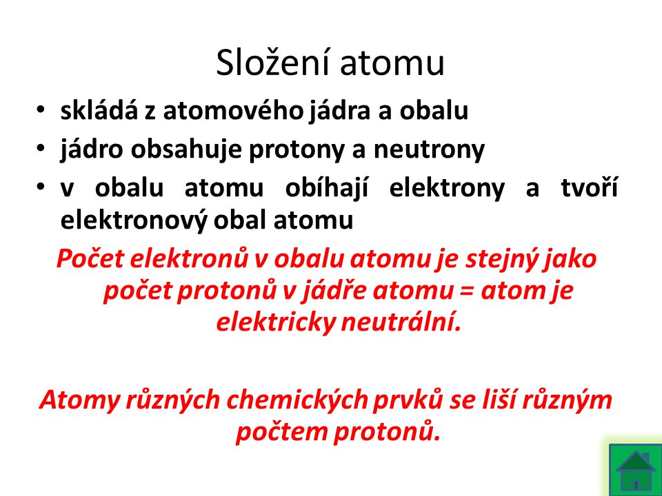 Atomy různých chemických prvků se liší různým počtem protonů.
