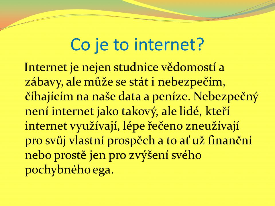 Co se může stát na internetu?