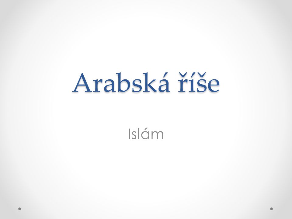Arabská říše Islám